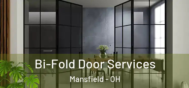Bi-Fold Door Services Mansfield - OH