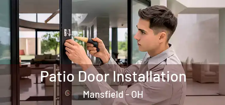 Patio Door Installation Mansfield - OH