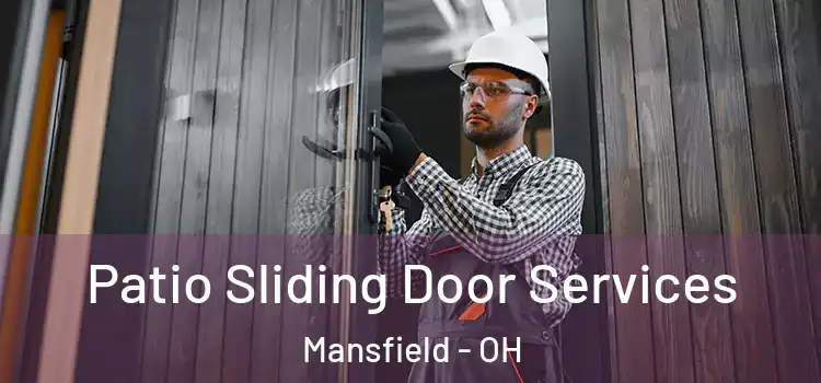 Patio Sliding Door Services Mansfield - OH