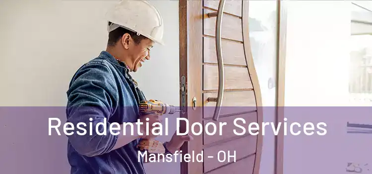 Residential Door Services Mansfield - OH