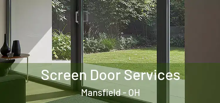 Screen Door Services Mansfield - OH