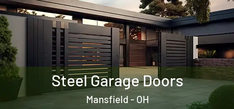 Steel Garage Doors Mansfield - OH