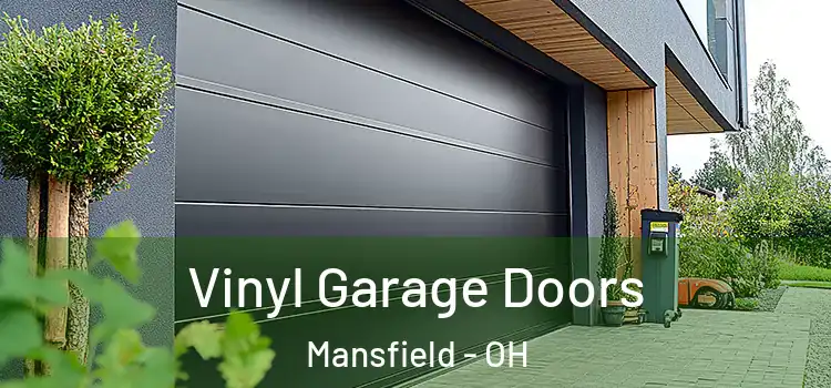  Vinyl Garage Doors Mansfield - OH